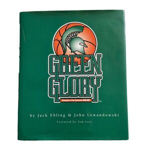 Green Glory 2001 book Michigan State Spartans Basketball 1998-2001 Tom Izzo MSU